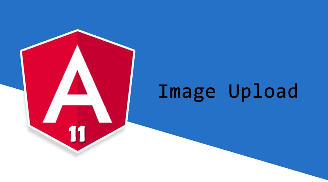 Angular 11 Image Upload Tutorial With Example