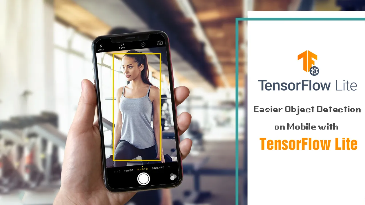 Easier Object Detection On Mobile With Tensorflow Lite