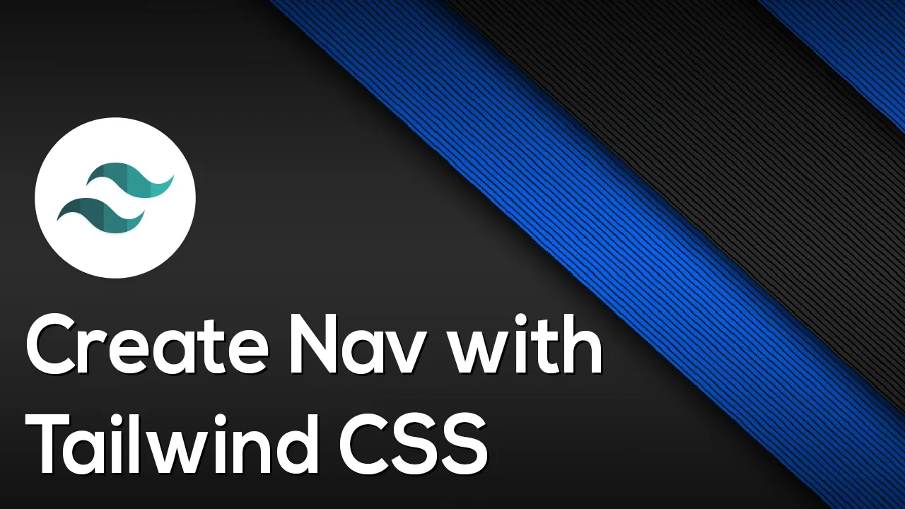 How To Create Nav With Tailwind CSS