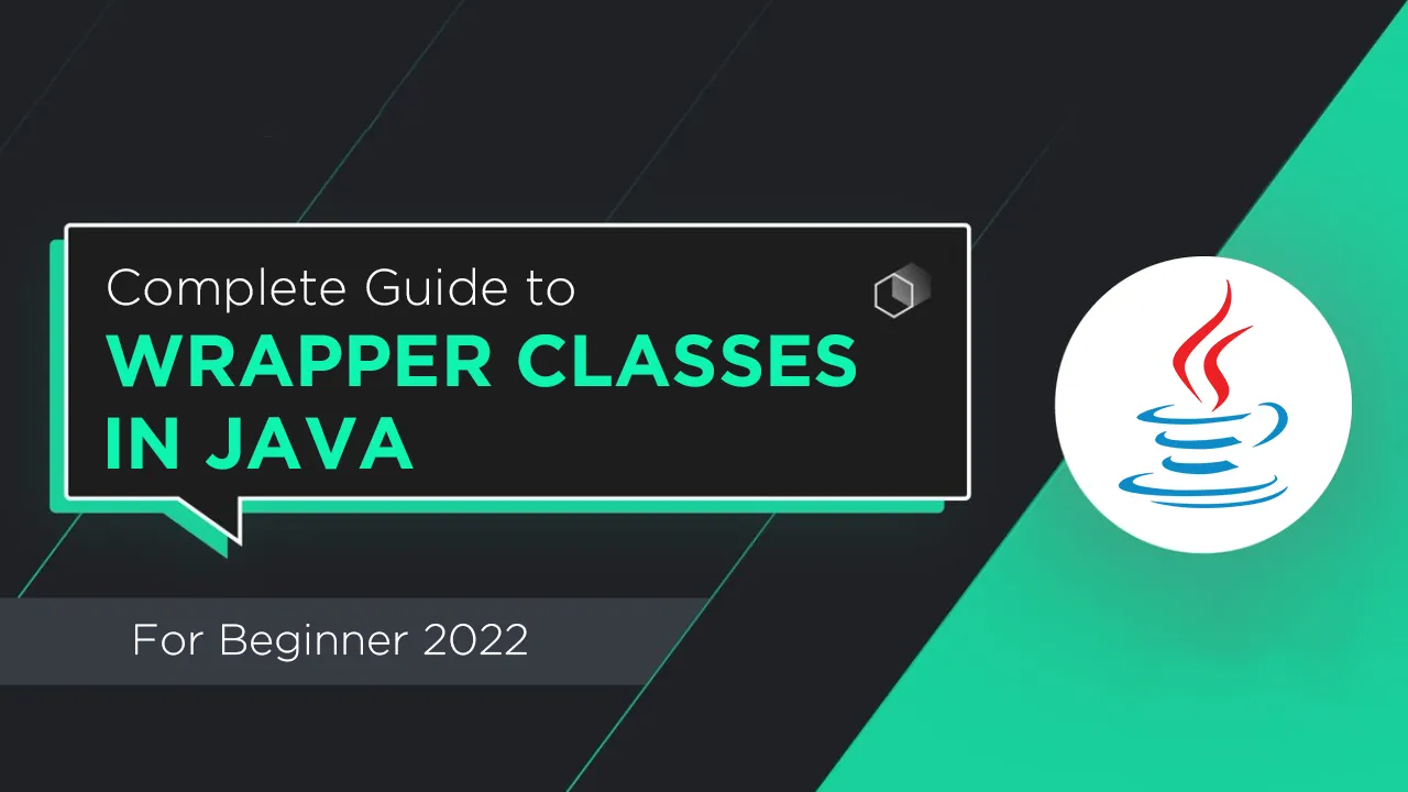 Complete Guide To Wrapper Classes In Java