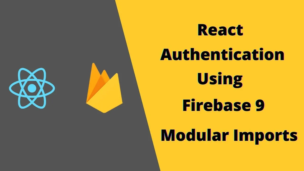 How To React Authentication Using Firebase Modular Imports