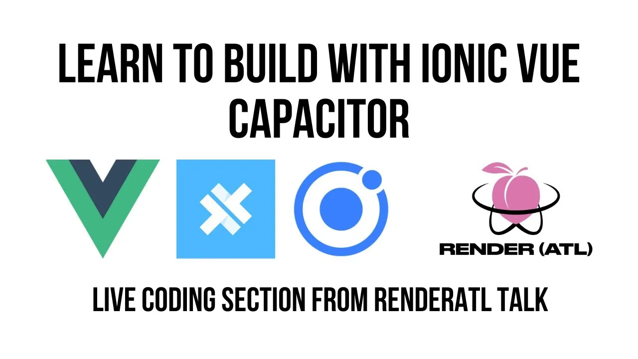 Build Native Mobile Apps With Ionic Vue Capacitor