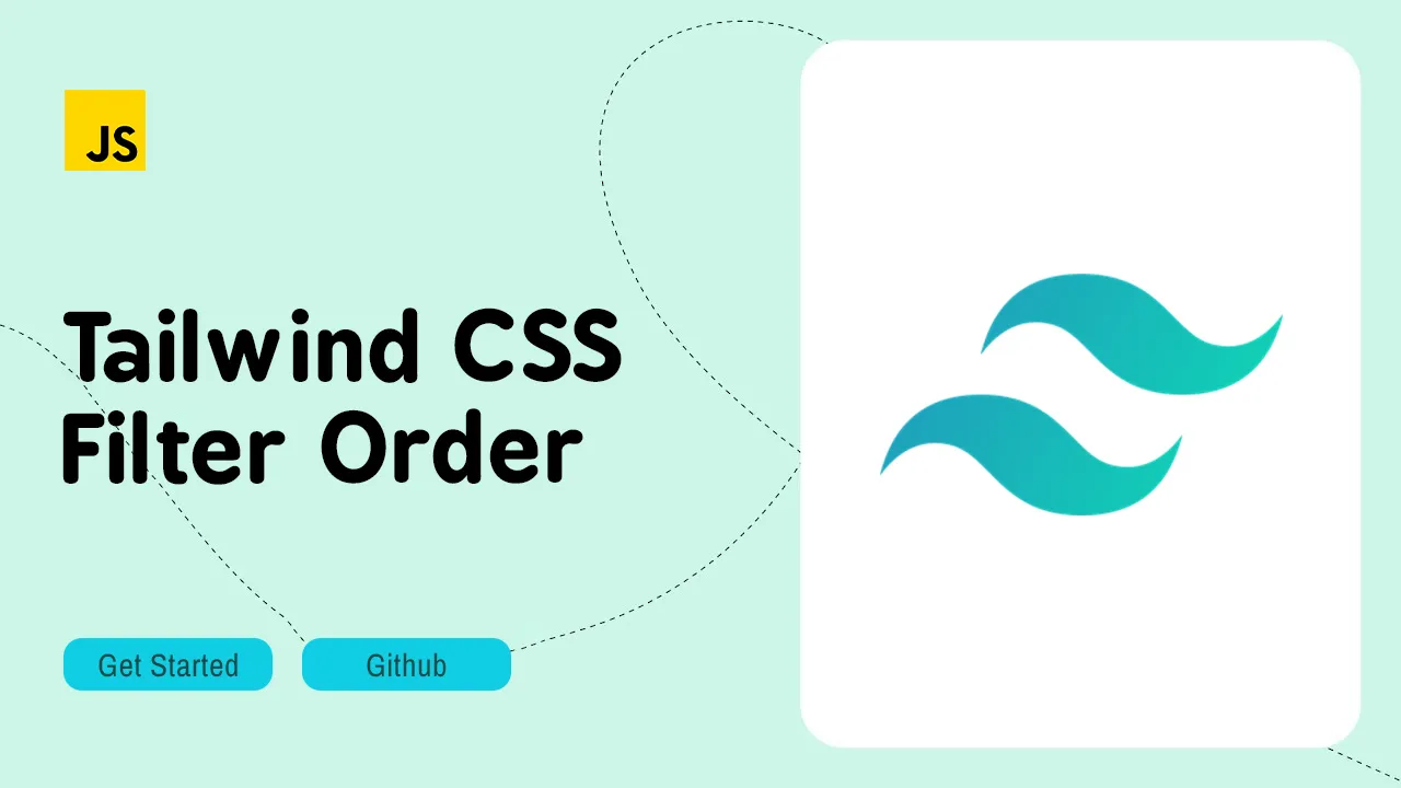 Tailwind CSS Filter Order Customize How Tailwind Applies CSS Filters