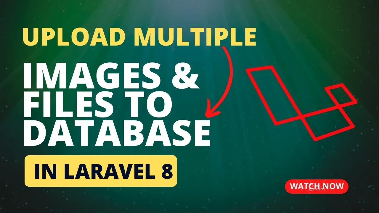 Upload Multiple Images And Files To Database In Laravel