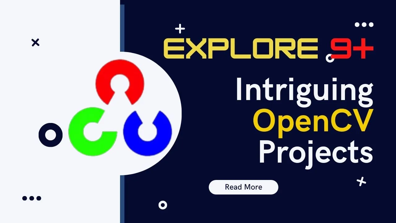 Explore 9 Intriguing OpenCV Projects