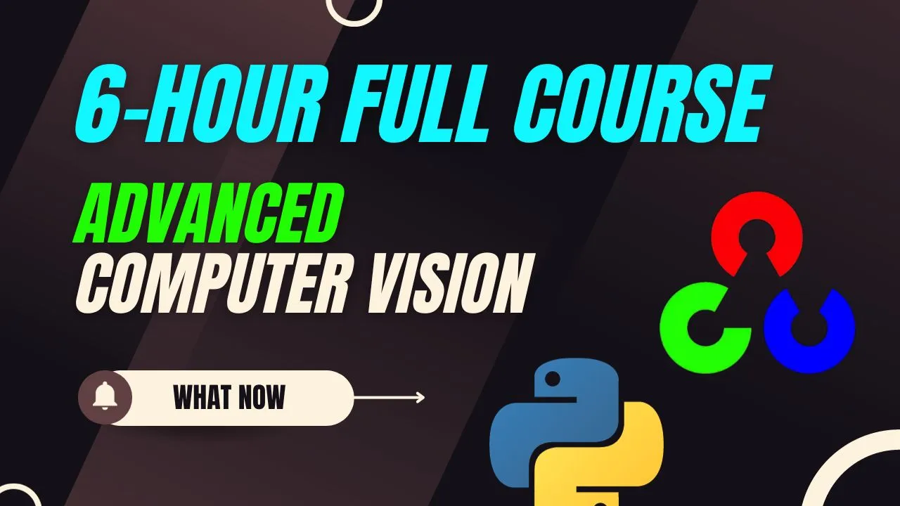 Advanced Computer Vision With Python 6 Hour Full Course