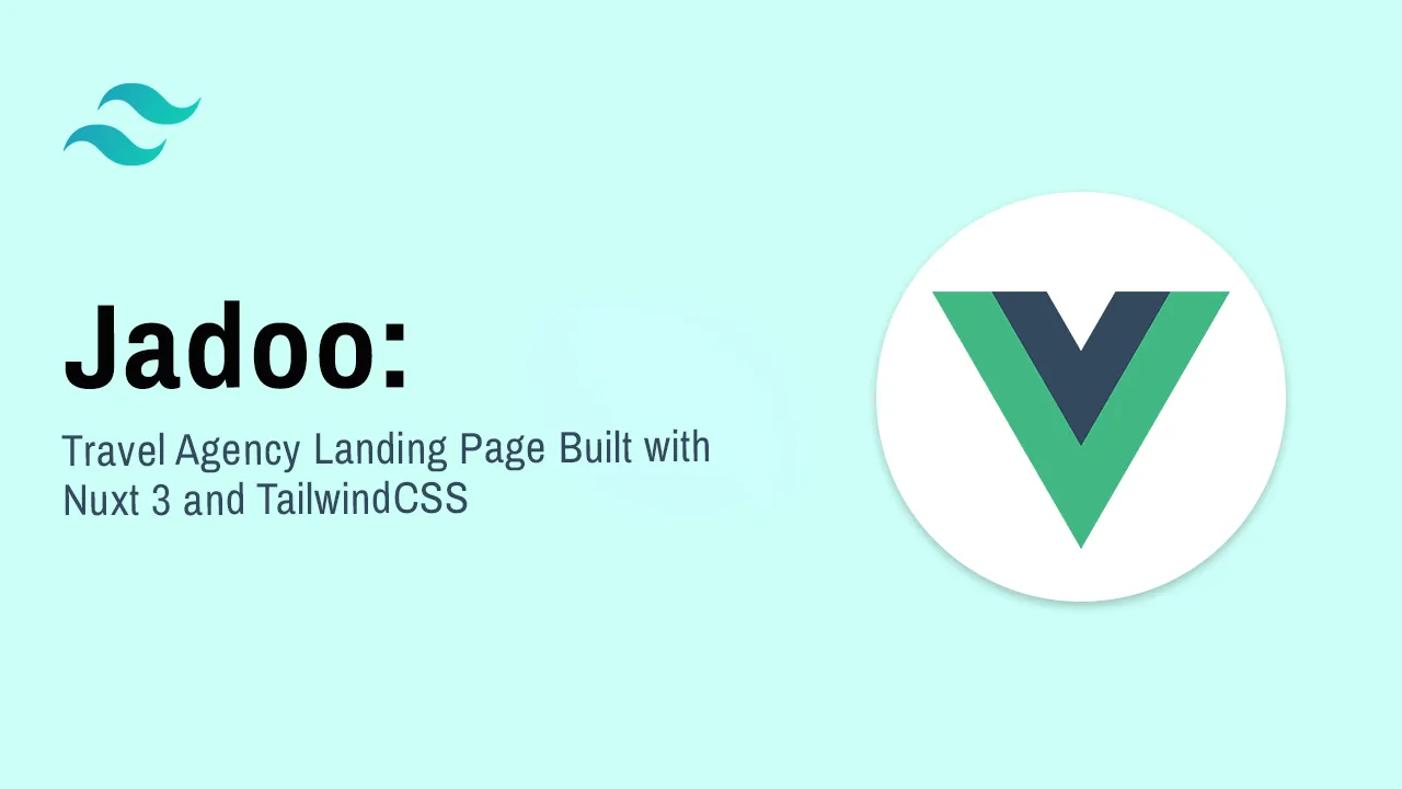 Jadoo Travel Agency Landing Page Built With Nuxt And Tailwindcss