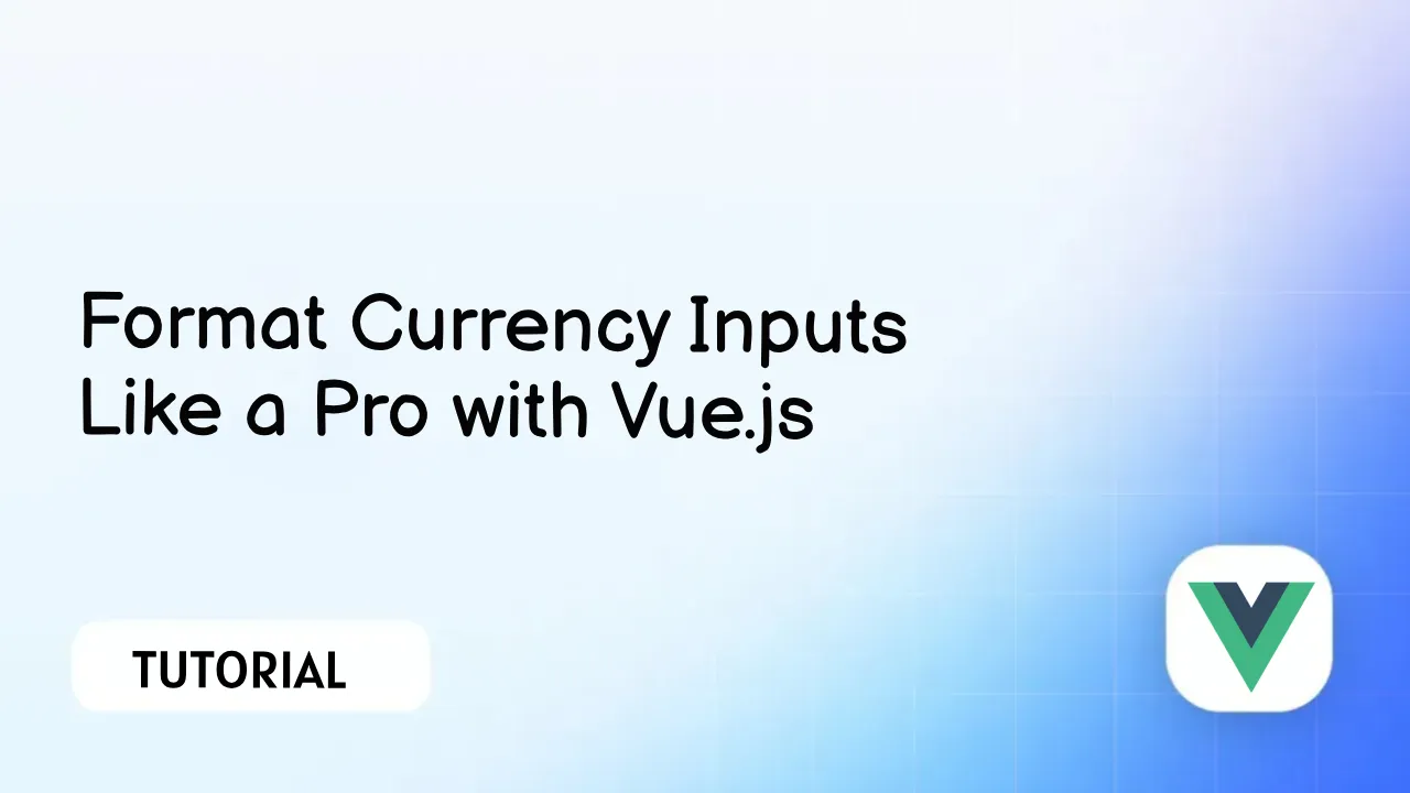 Format Currency Inputs Like A Pro With Vue Js