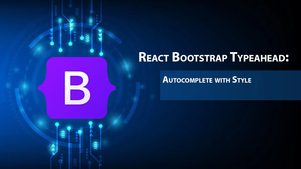 React Bootstrap Typeahead Autocomplete With Style