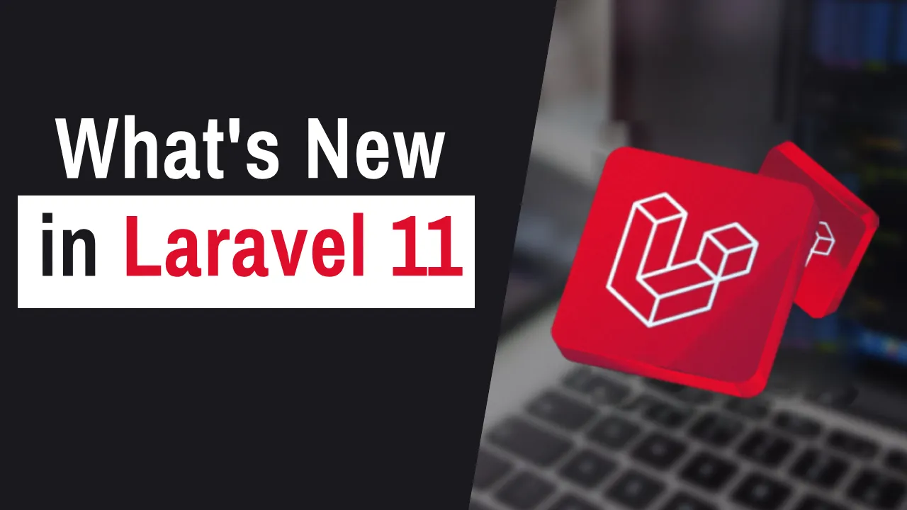 What S New In Laravel Latest Features And Updates