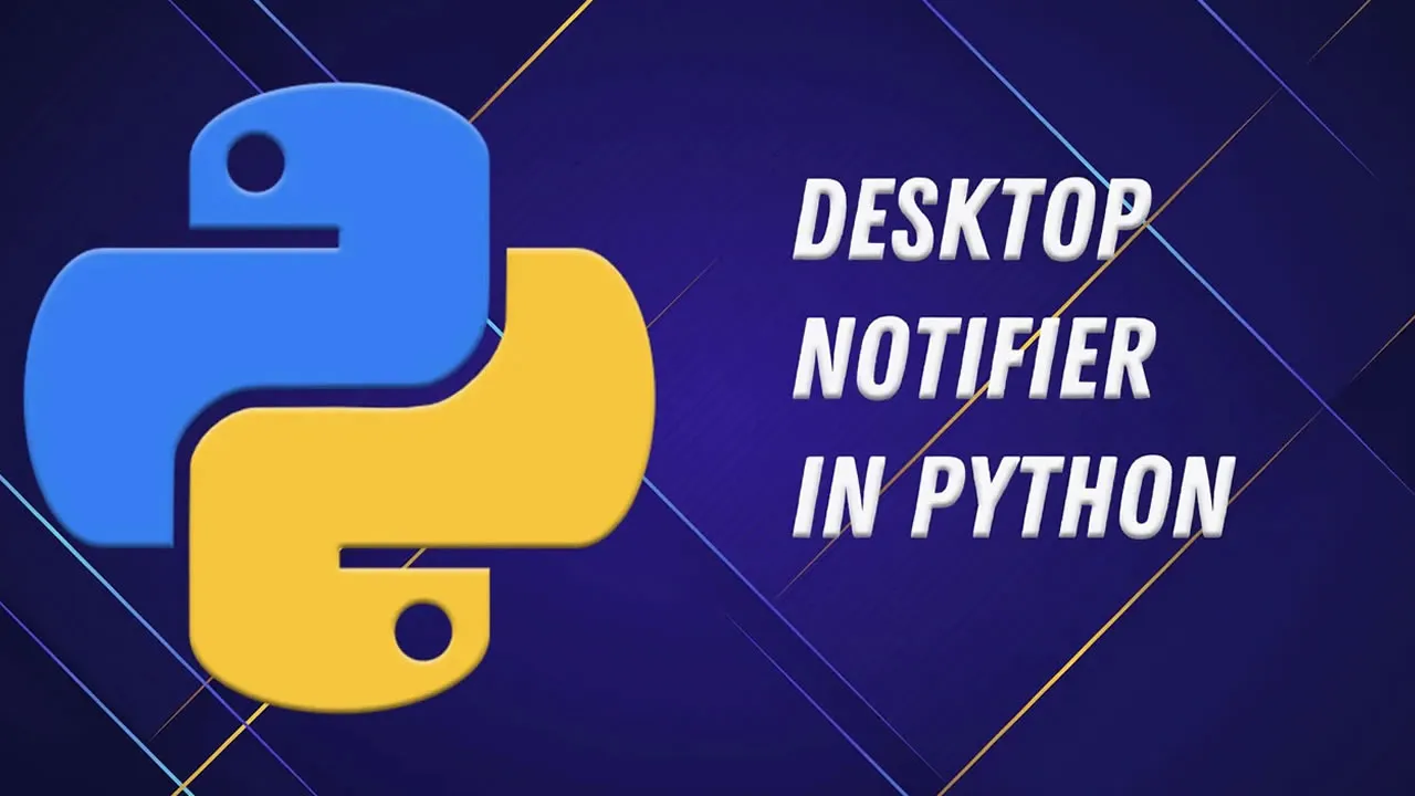 How To Create A Simple Desktop Notifier Application With Python