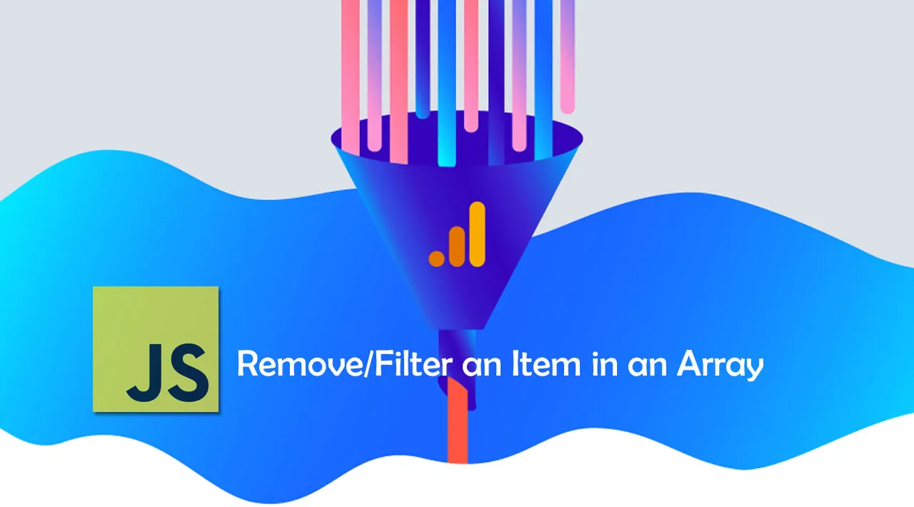 Methods To Remove Filter An Item In An Array And Array Of Objects In Javascript