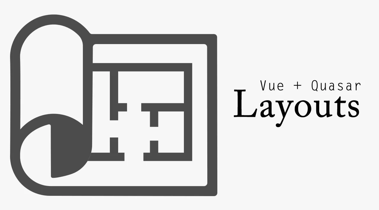 Developing Vue Apps With The Quasar Library Layouts