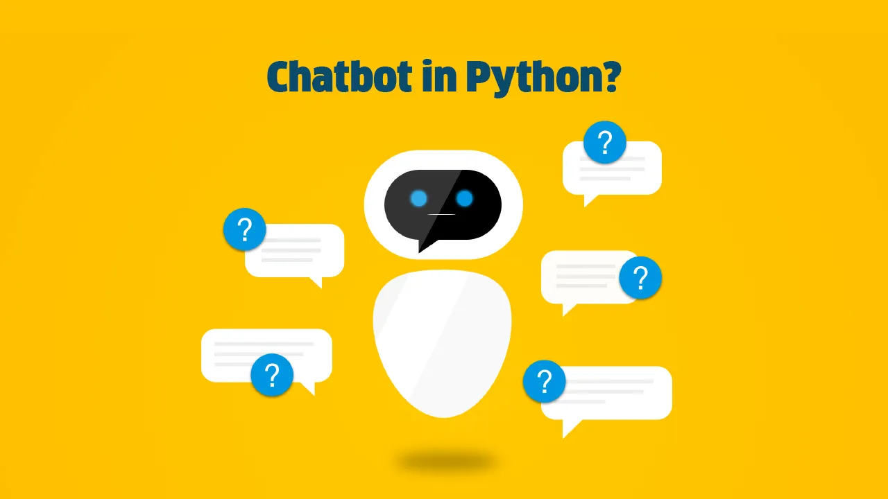 How To Make A Chatbot In Python Step By Step Python Chatterbox Guide