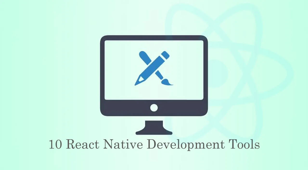 10 React Native Development Tools