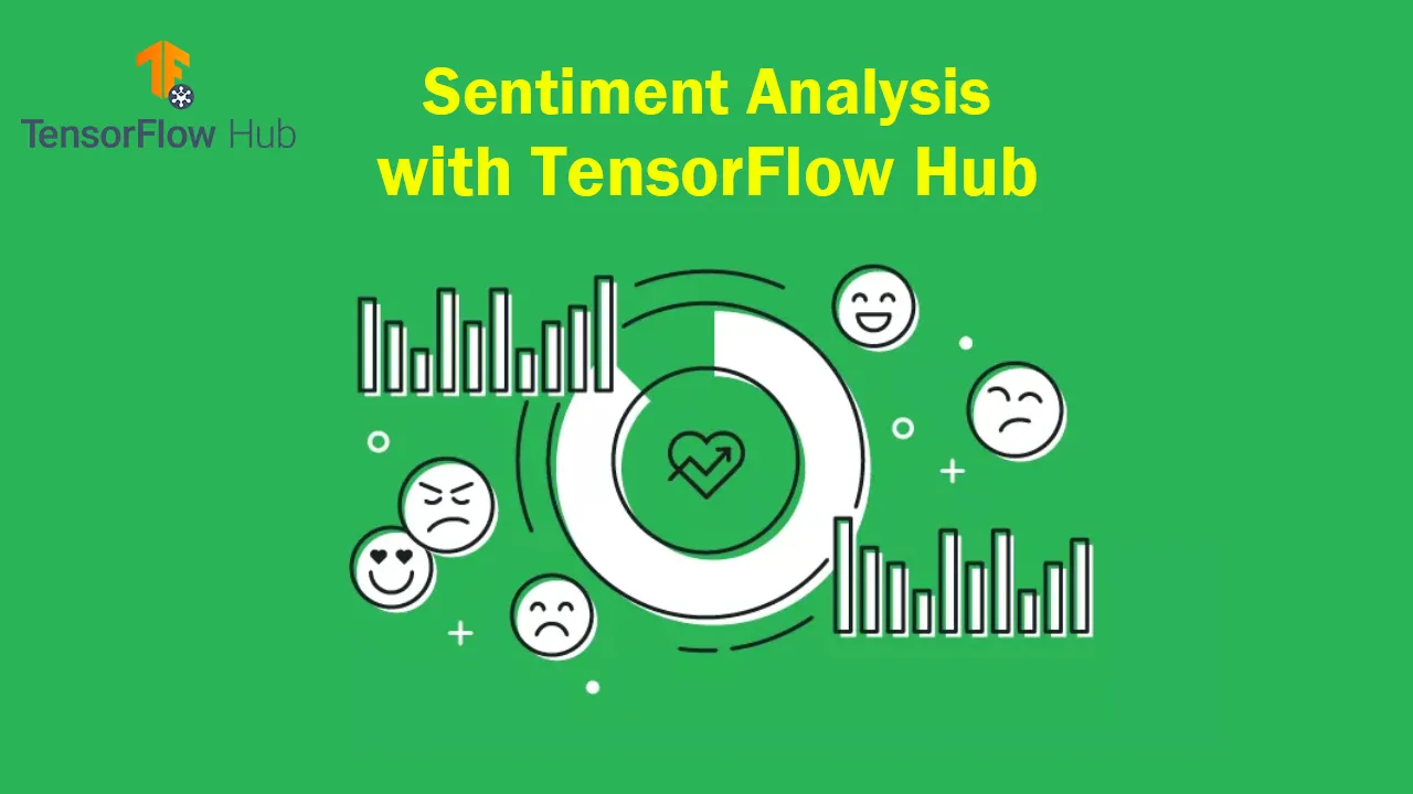 Sentiment Analysis With TensorFlow Hub