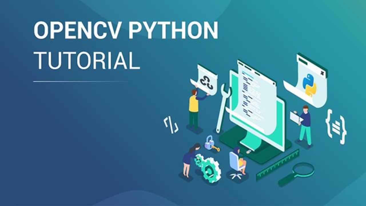 OpenCV Python Tutorial Computer Vision With OpenCV In Python