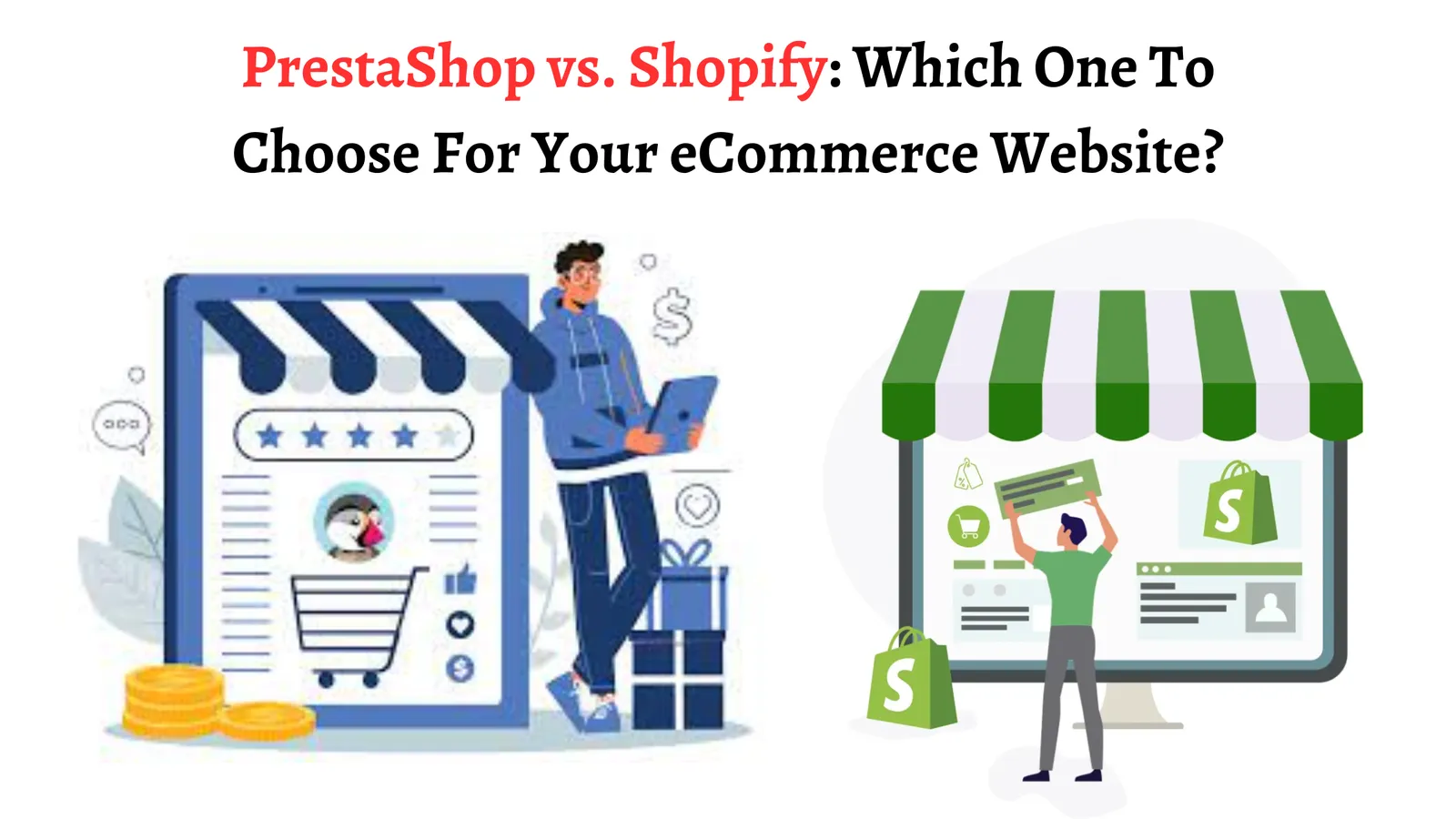 Prestashop Vs Shopify Which One To Choose For Your Ecommerce Website