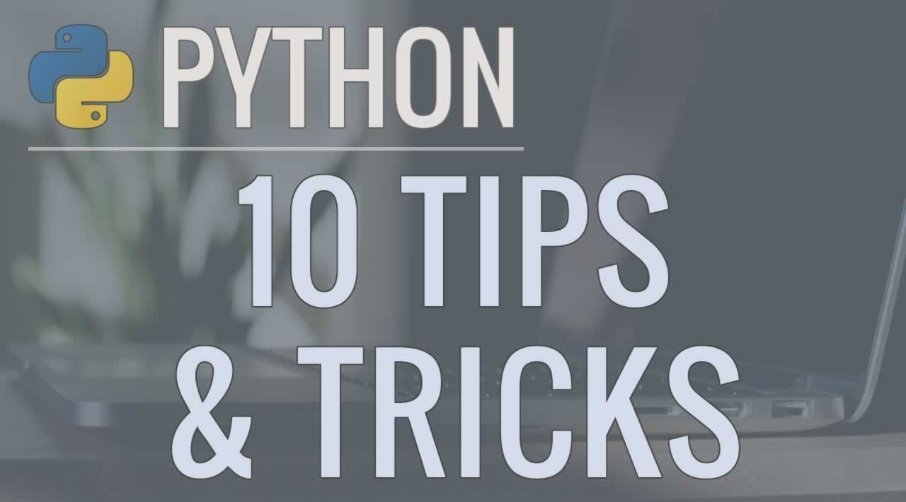 10 Python Programming Tips And Tricks For Beginners