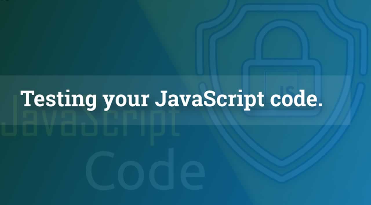 Testing your JavaScript Code — TDD