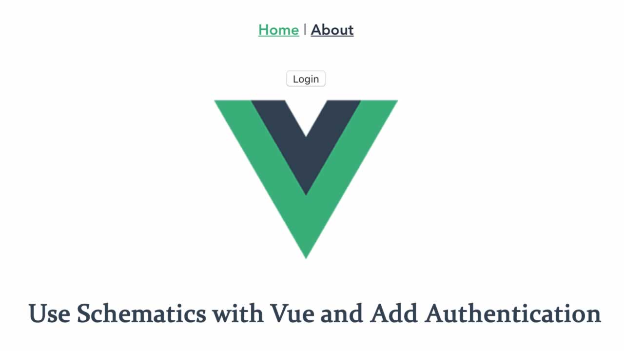 Use Schematics with Vue and Add Authentication in 5 Minutes