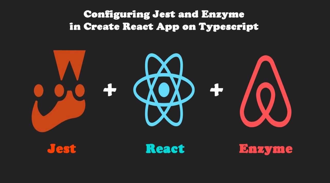 Configuring Jest and Enzyme in Create React App on Typescript