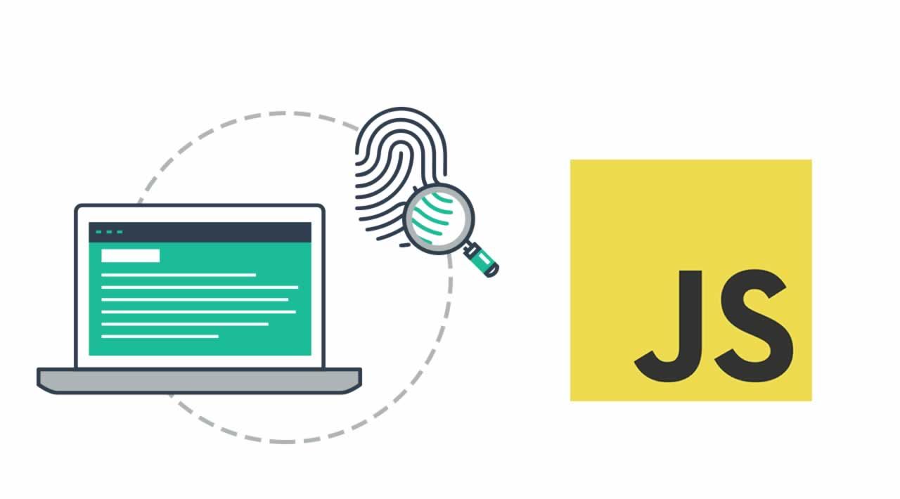 Understand Data Fingerprinting in JavaScript 