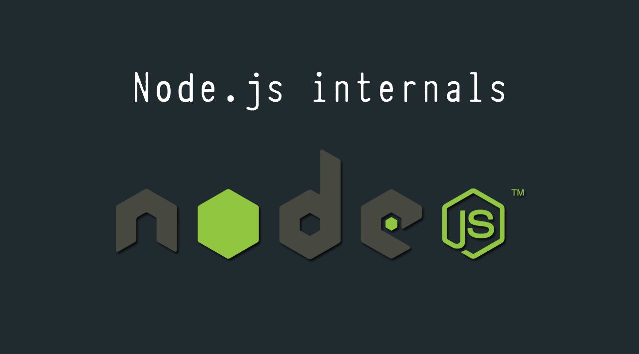 Exploring Node.js Internals