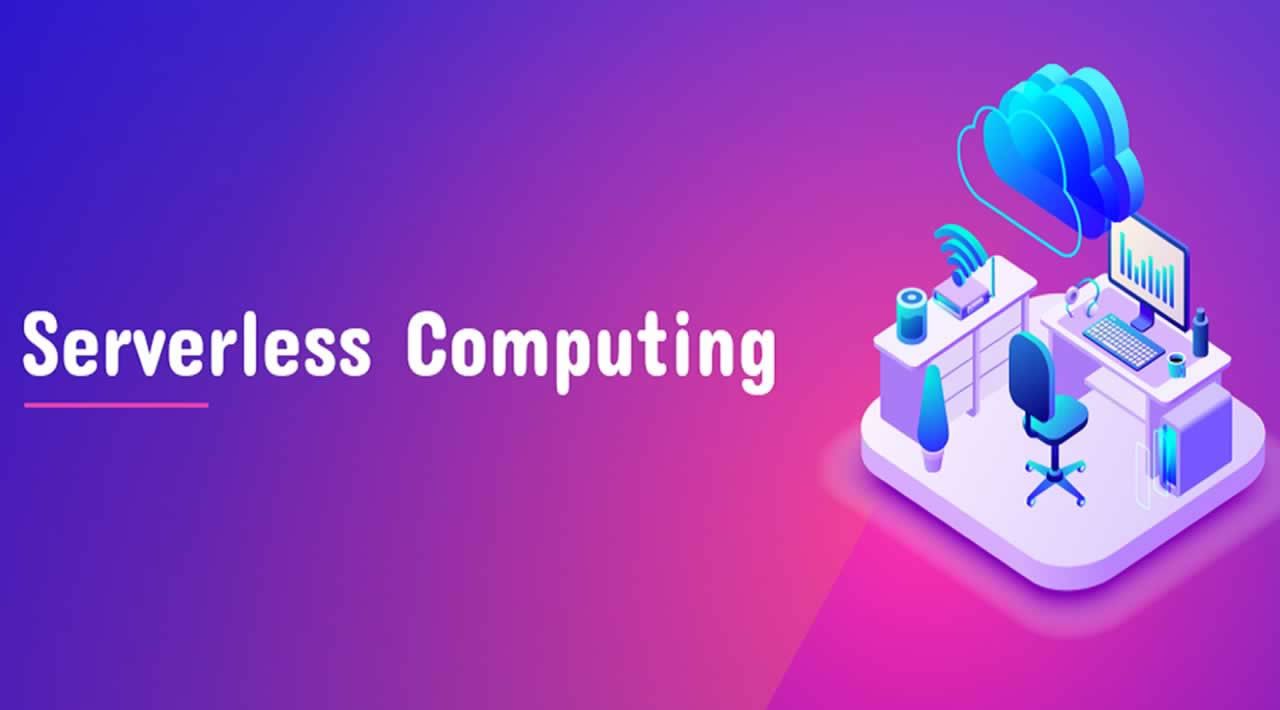 What is Serverless Computing and Architectures