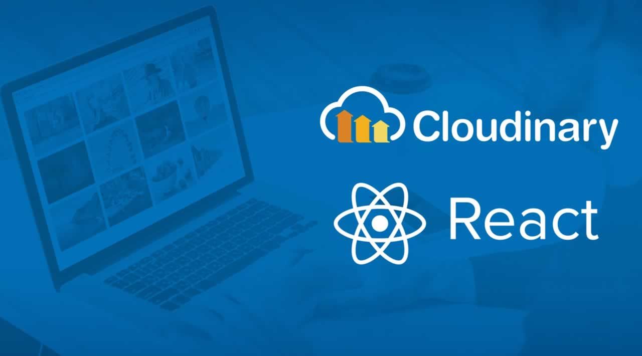 How to Handl Images with Cloudinary in React