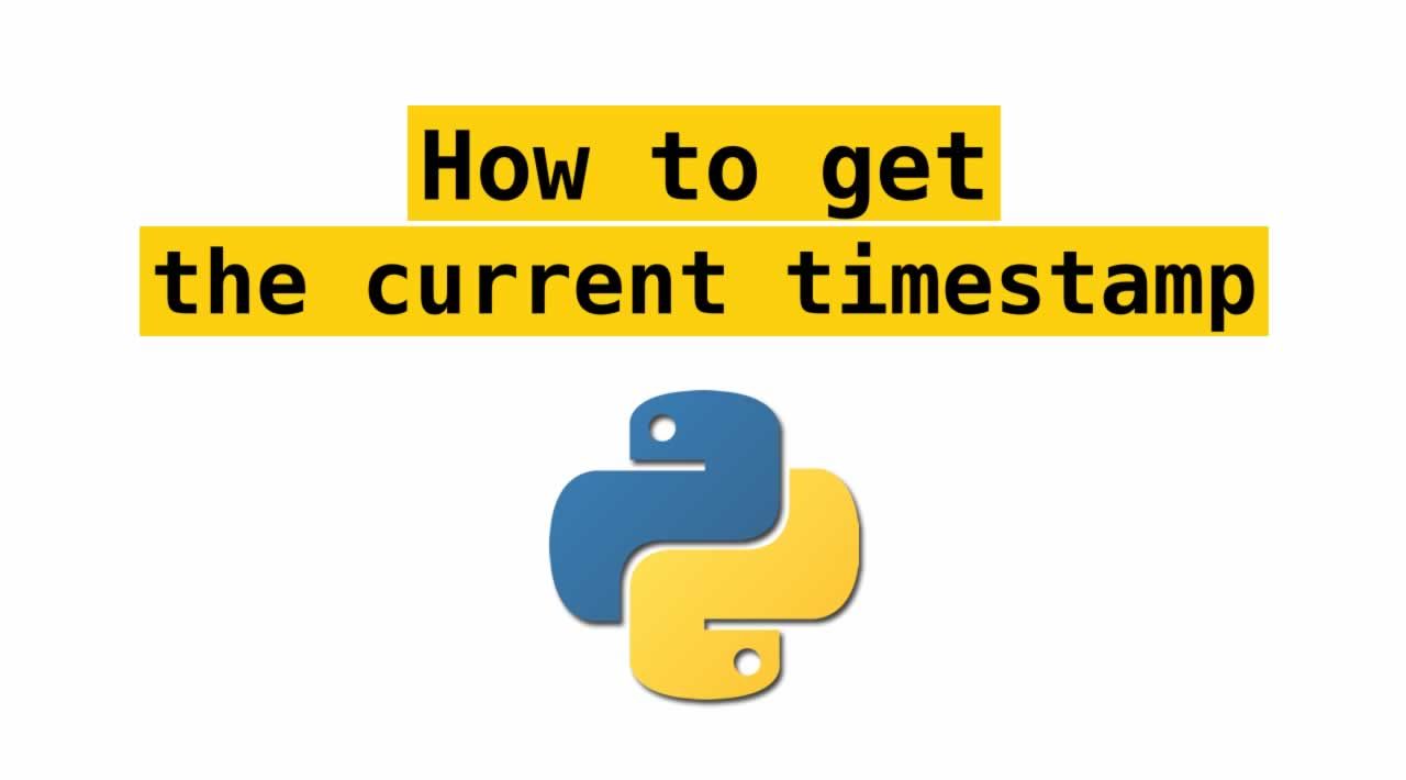 How to Get the Current Timestamp in Python