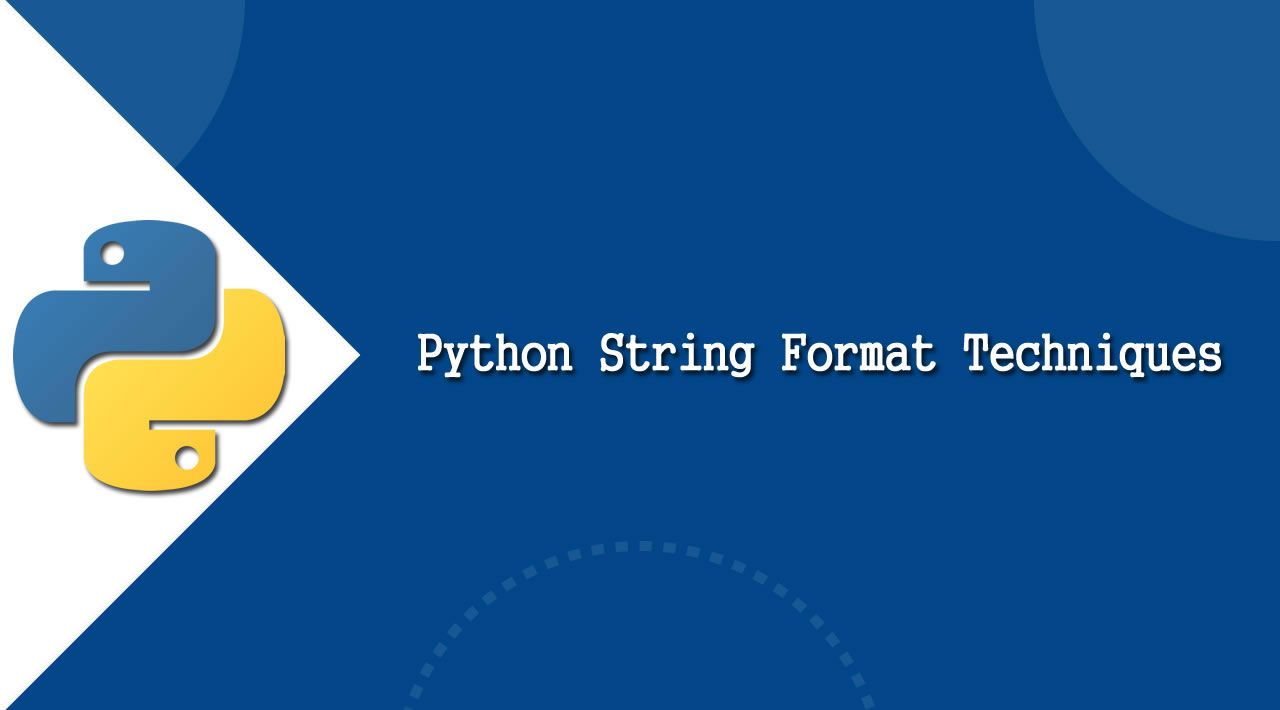 A Guide to the Newer Python String Format Techniques