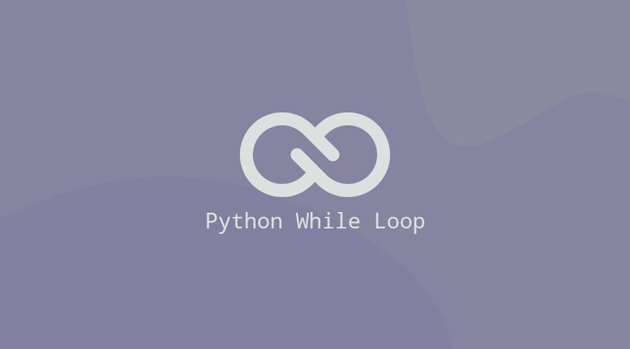 Python "while" Loops (Indefinite Iteration)