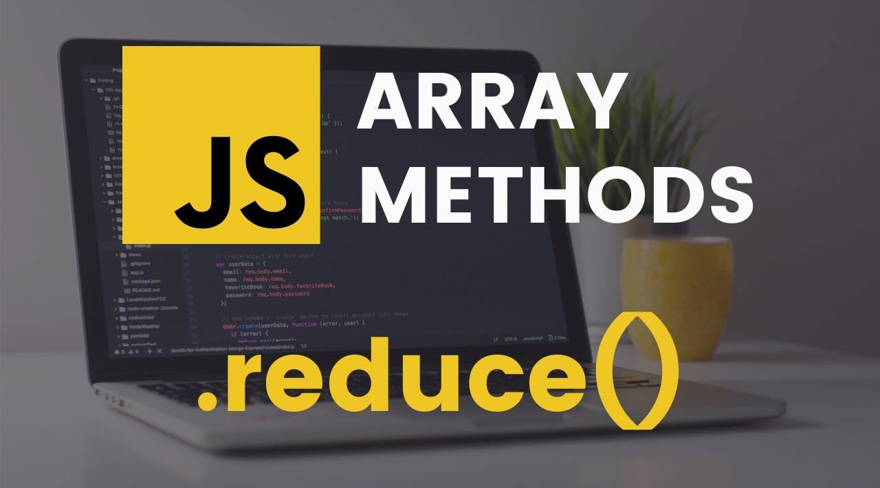 Learn Everything About Javascript Array Reduce Method