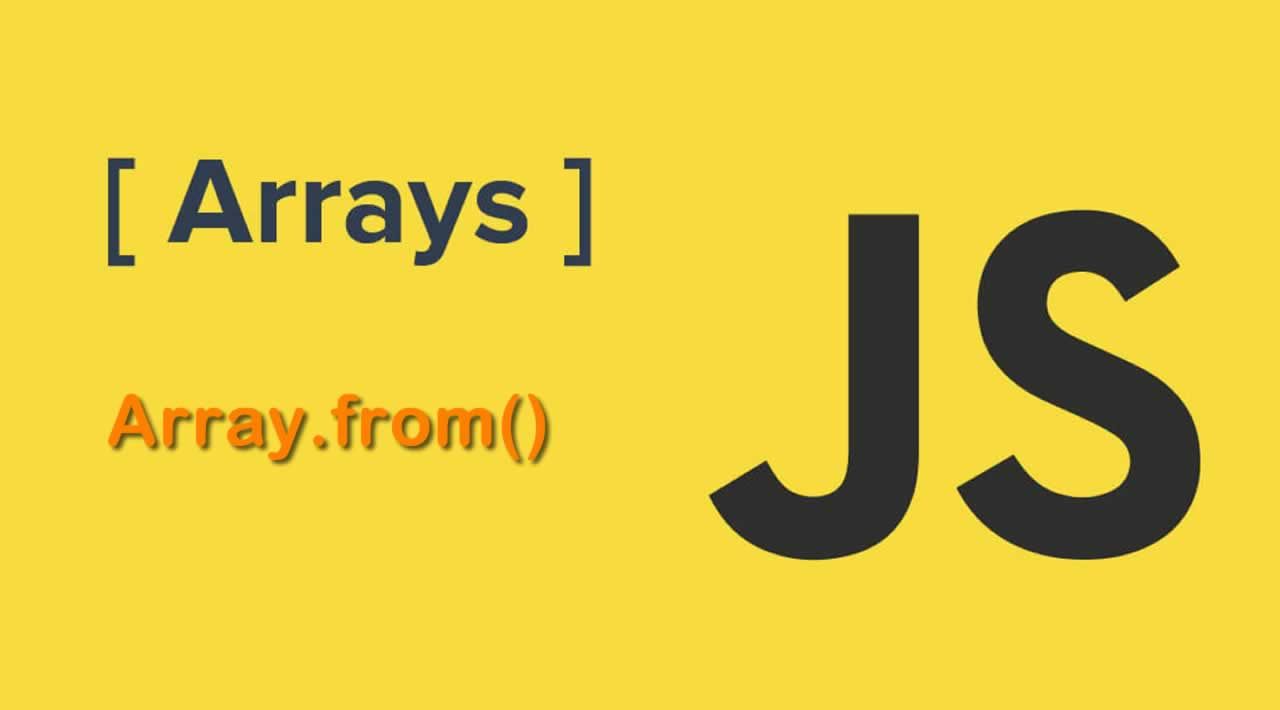 5 Handy Applications of JavaScript Array.from()