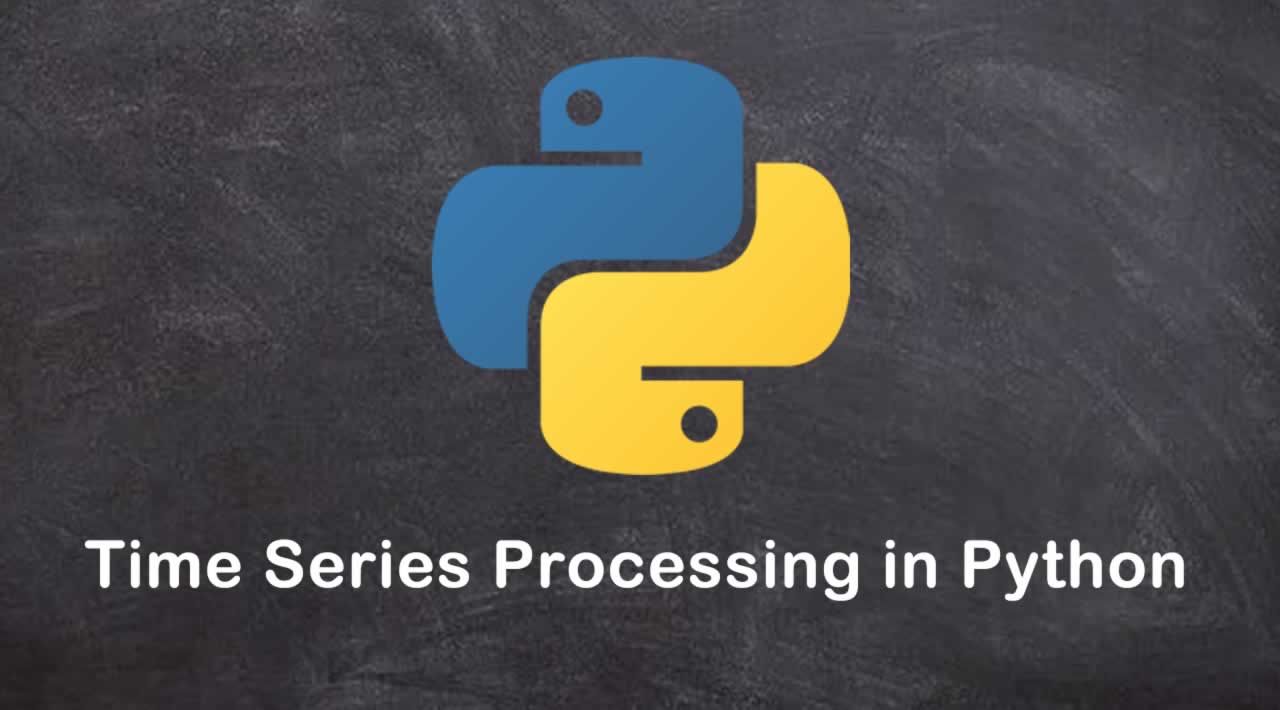 Time Series Processing in Python