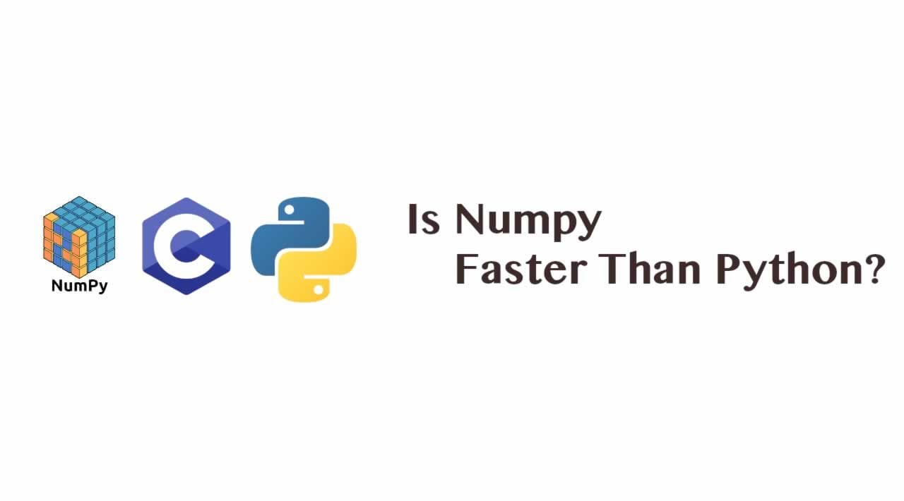 Is NumPy Faster Than Python