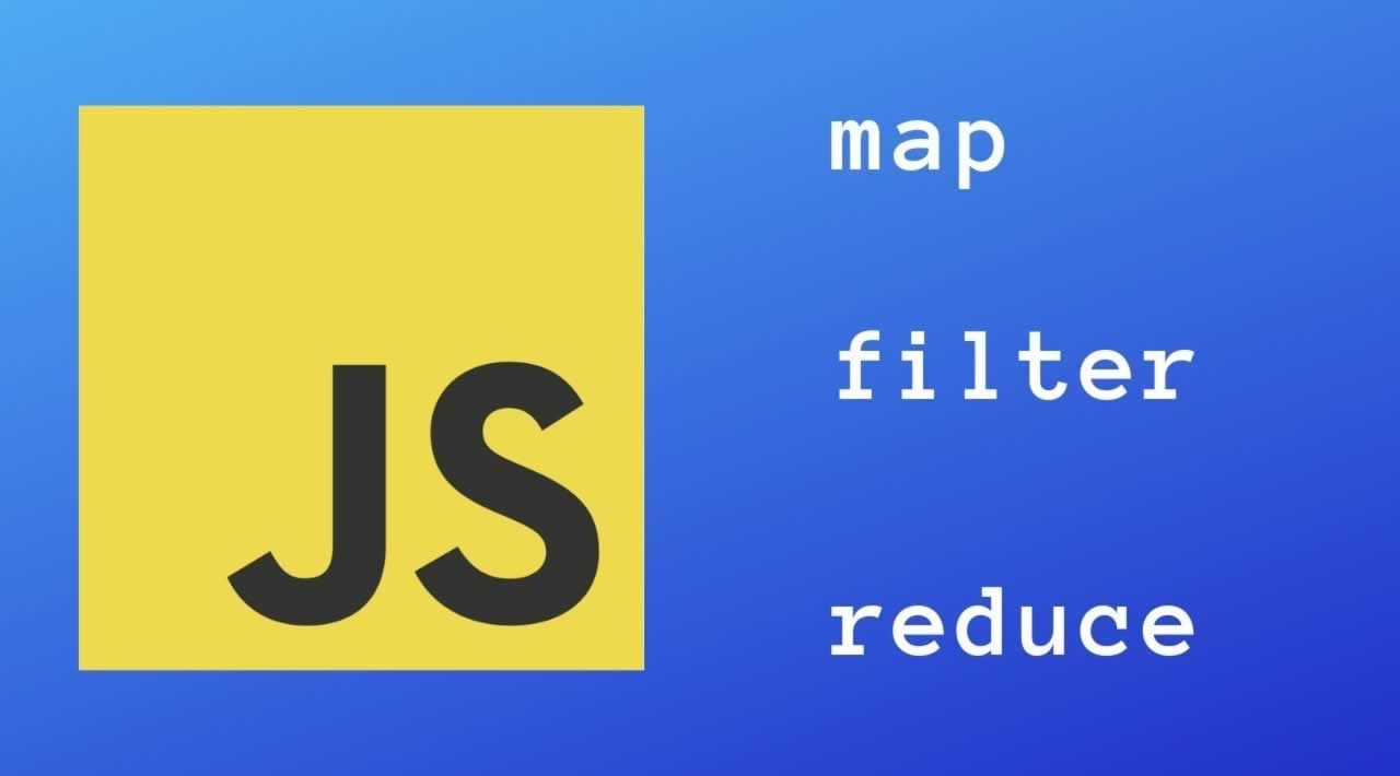 JavaScript map(), filter(), and reduce(): A Comprehensive Guide