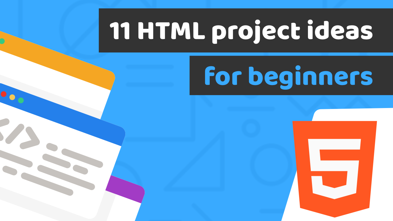 HTML Project Ideas For Beginners To Start Your Coding Portfolio