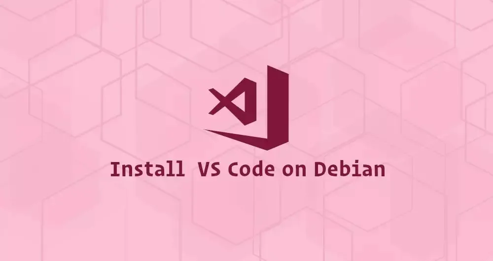 How to Install Visual Studio Code on Debian 9