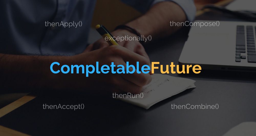 CompletableFuture : A Simplified Guide to Async Programming