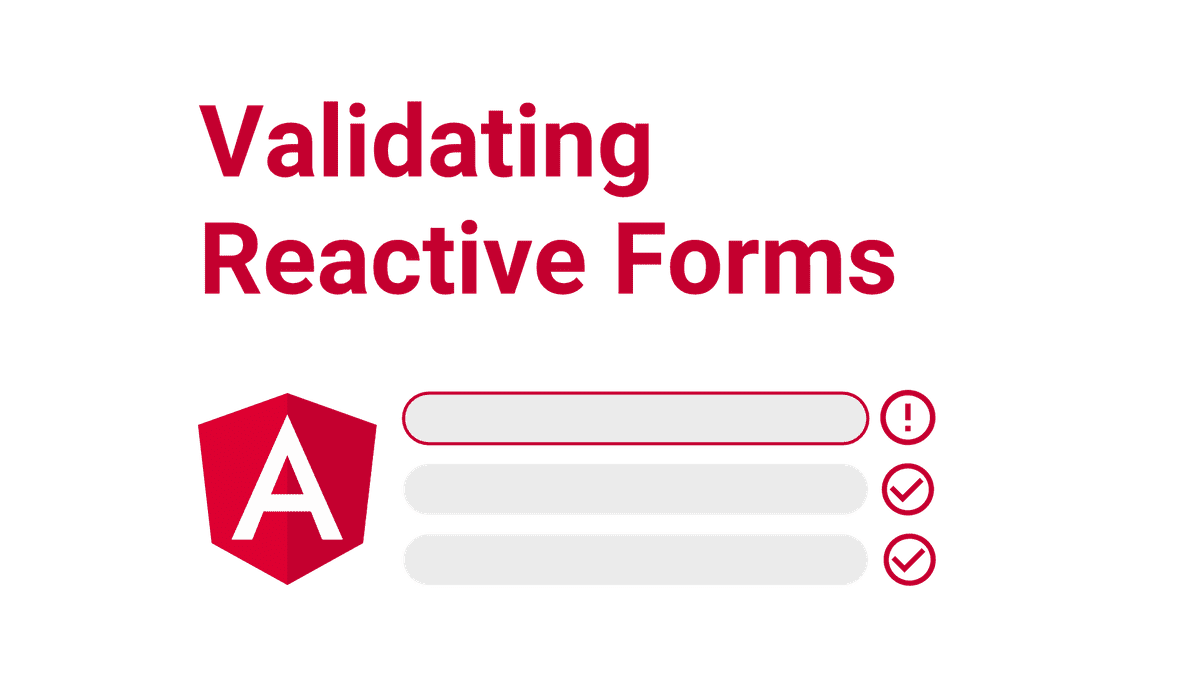 Reactive Forms Benefits: Validators