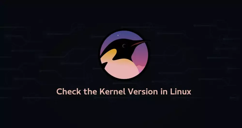 How to Check the Kernel Version in Linux