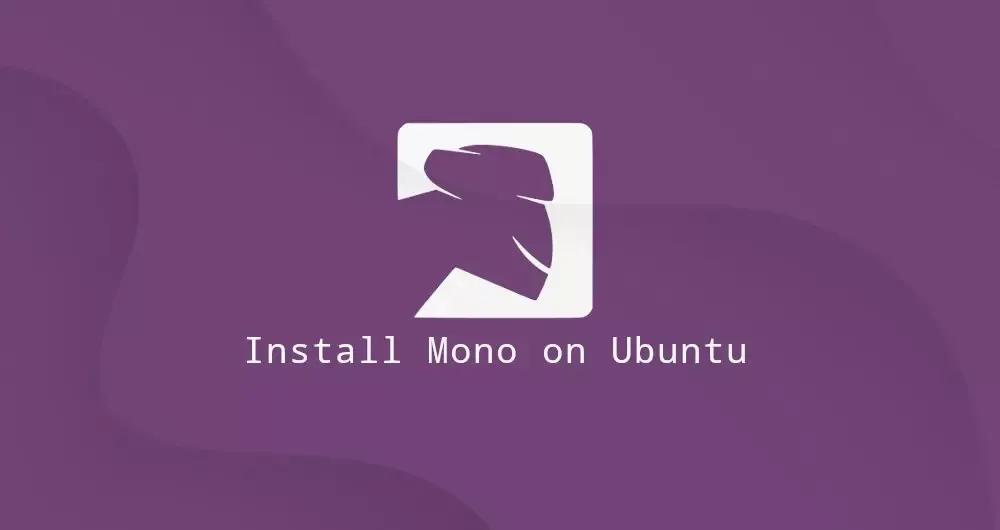 How to Install Mono on Ubuntu 18.04