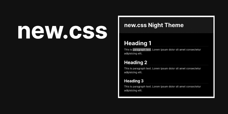 シンプルで見やすいレイアウトをclass不要で作れるclasslessなCSSフレームワーク・「new.css」