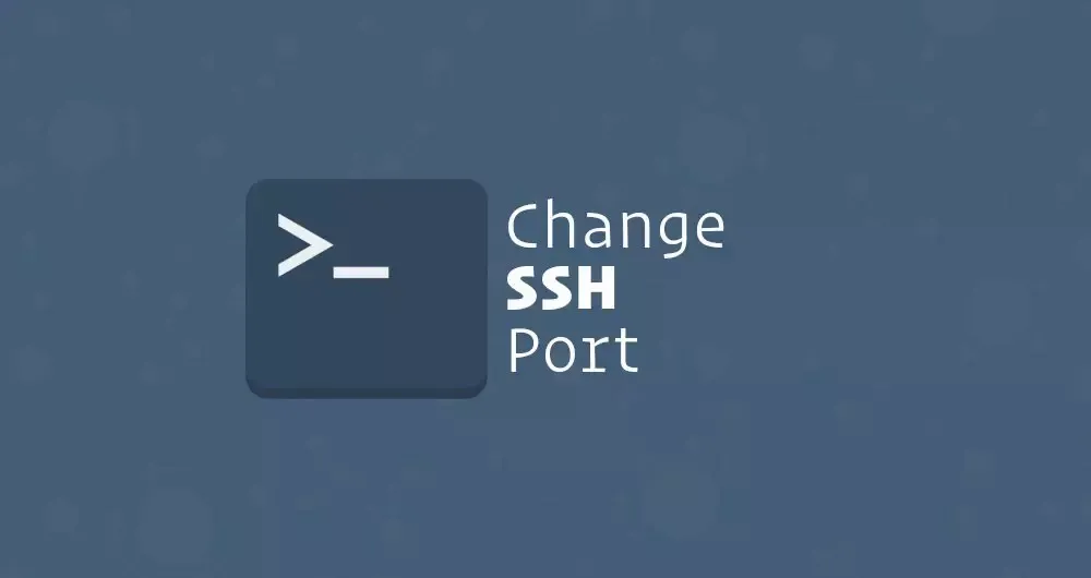 How to Change the SSH Port in Linux