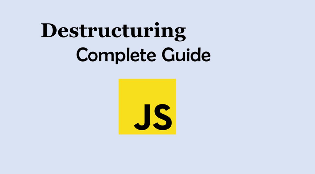 Complete Guide to Extract Properties from Objects Destructuring