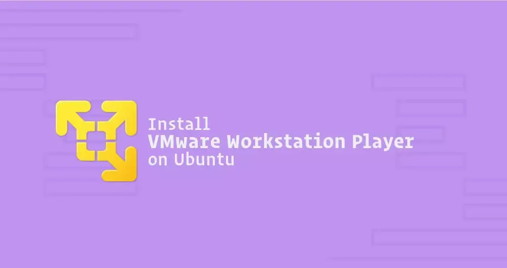 How to Install VMware Workstation Player on Ubuntu 18.04