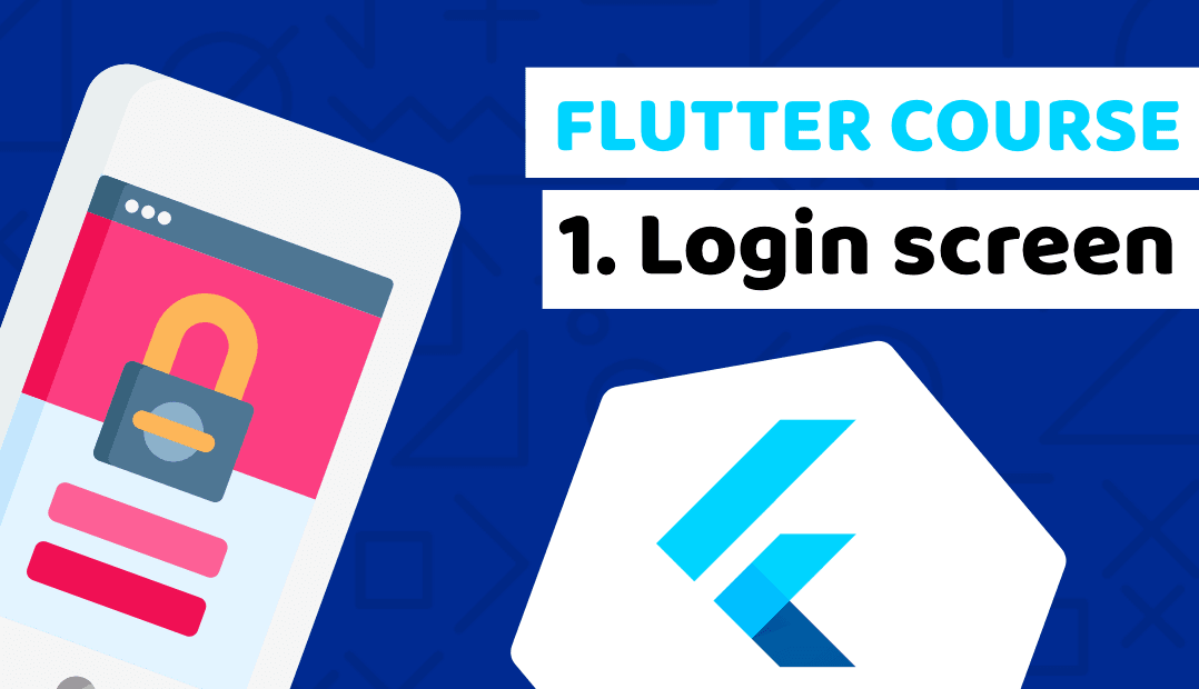 Learn Flutter by creating a fintech mobile app - Lesson 1: Login Form