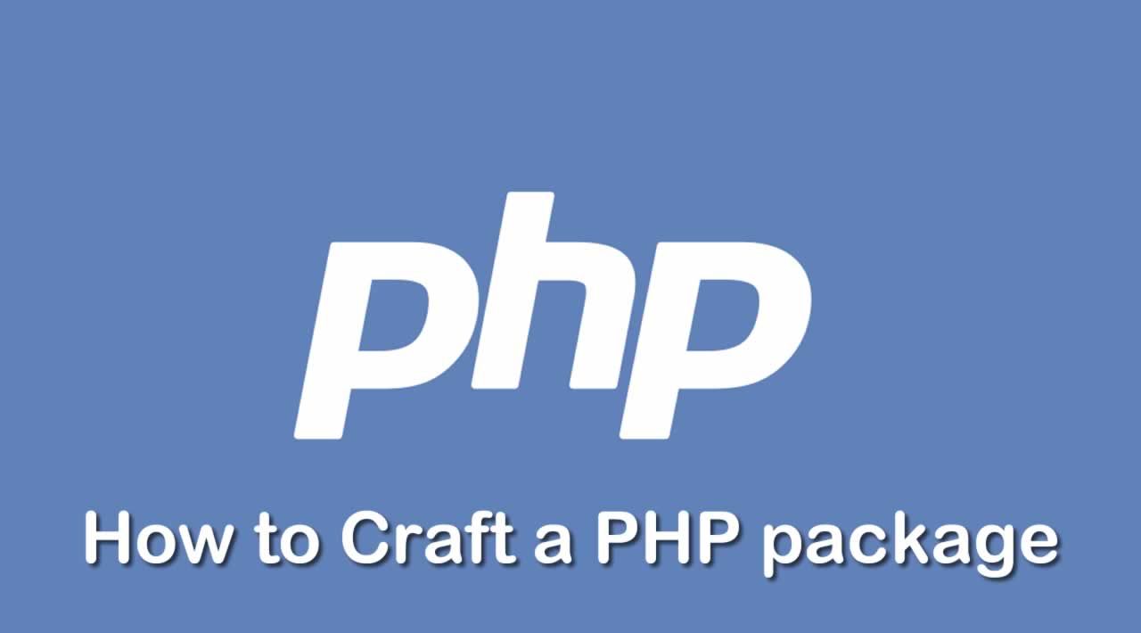 How to Craft a PHP package